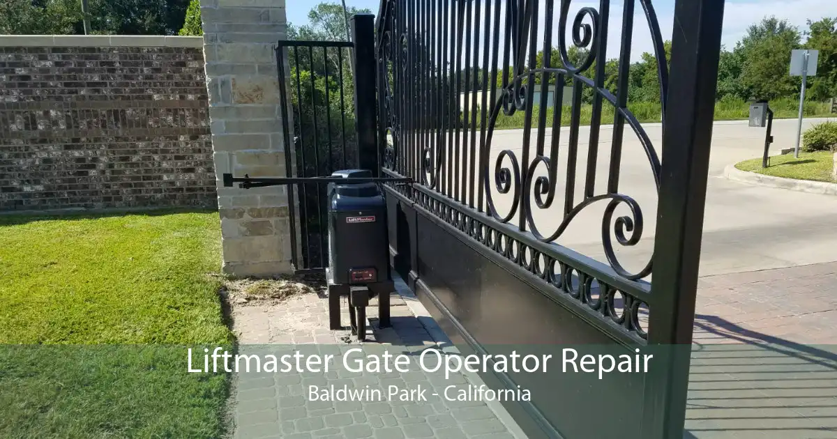 Liftmaster Gate Operator Repair Baldwin Park - California