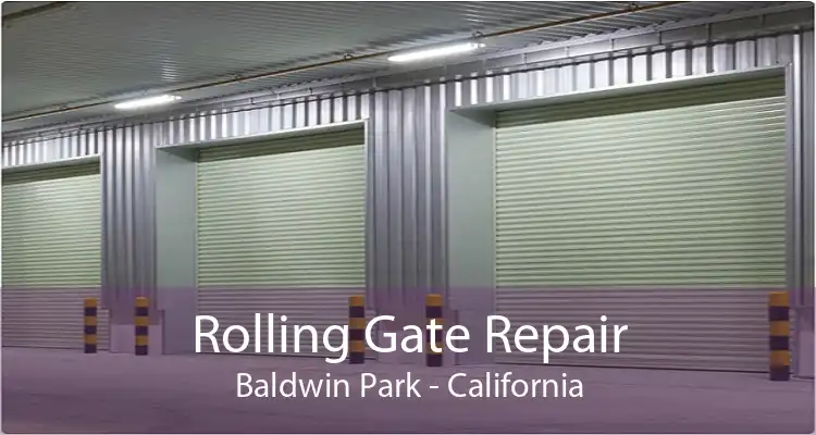 Rolling Gate Repair Baldwin Park - California